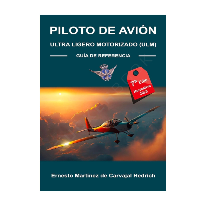 Piloto de Avión Ultra Ligero Motorizado ULM Ultralight Pilot / ULM 9788461704781 BuckerBook €58.00 E M Carvajal