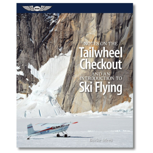 Notes on the Tailwheel Checkout and an introduction to Ski Flying