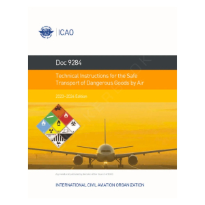 ICAO Document 9284 Technical Instructions for the Safe Transport of Dangerous Goods by Air