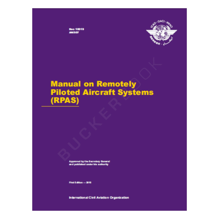 Documento OACI 10019 Manual sobre Sistemas de Aeronaves Pilotadas a Distancia (RPAS) Documentos OACI  BuckerBook 219,00 € ICAO