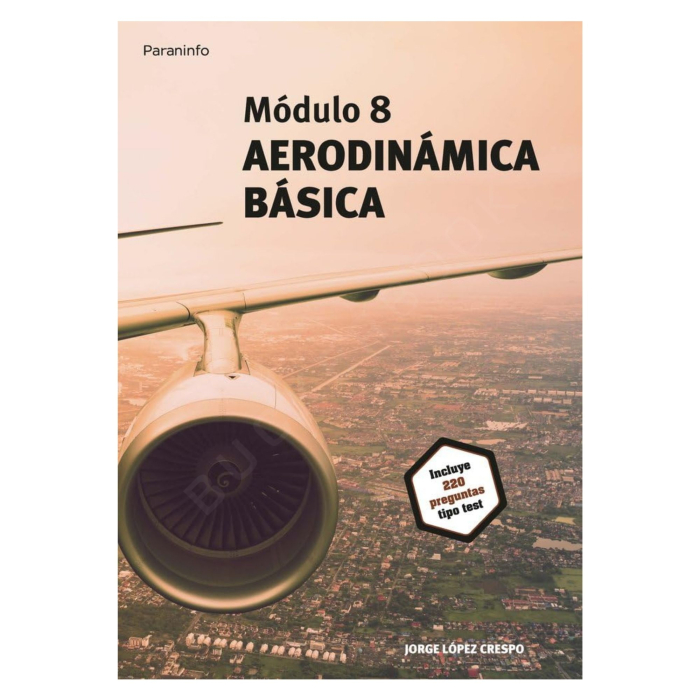 Módulo 8. Aerodinámica Básica Paraninfo Mechanic / AMT 9788428338684 BuckerBook €28.00 Paraninfo