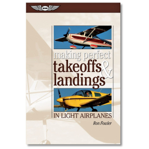 MAKING PERFECT LANDINGS IN LIGHT AIRPLANES