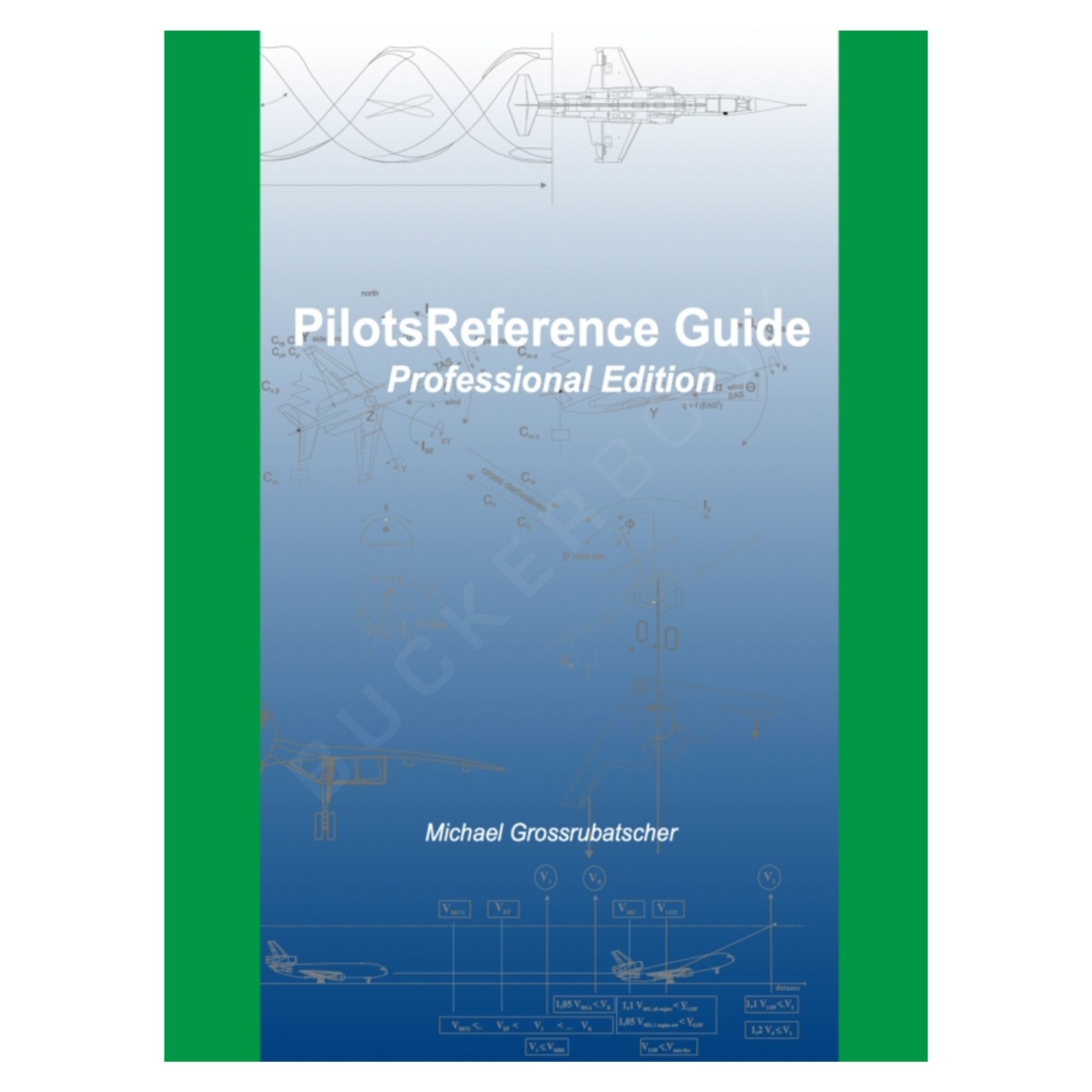 The Pilots Reference Guide. Professional Edition Piloto Comercial / ATPL 9783000785665 BuckerBook 200,00 € PilotsReference