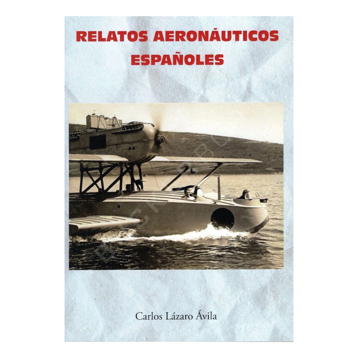 Relatos Aeronáuticos Españoles Historia 9788409519705 BuckerBook 14,00 € 