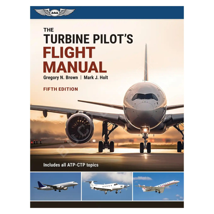 The Turbine Pilot's Flight Manual. Fifth Edition Commercial Pilot / ATPL 9781644253922 BuckerBook €59.95 ASA