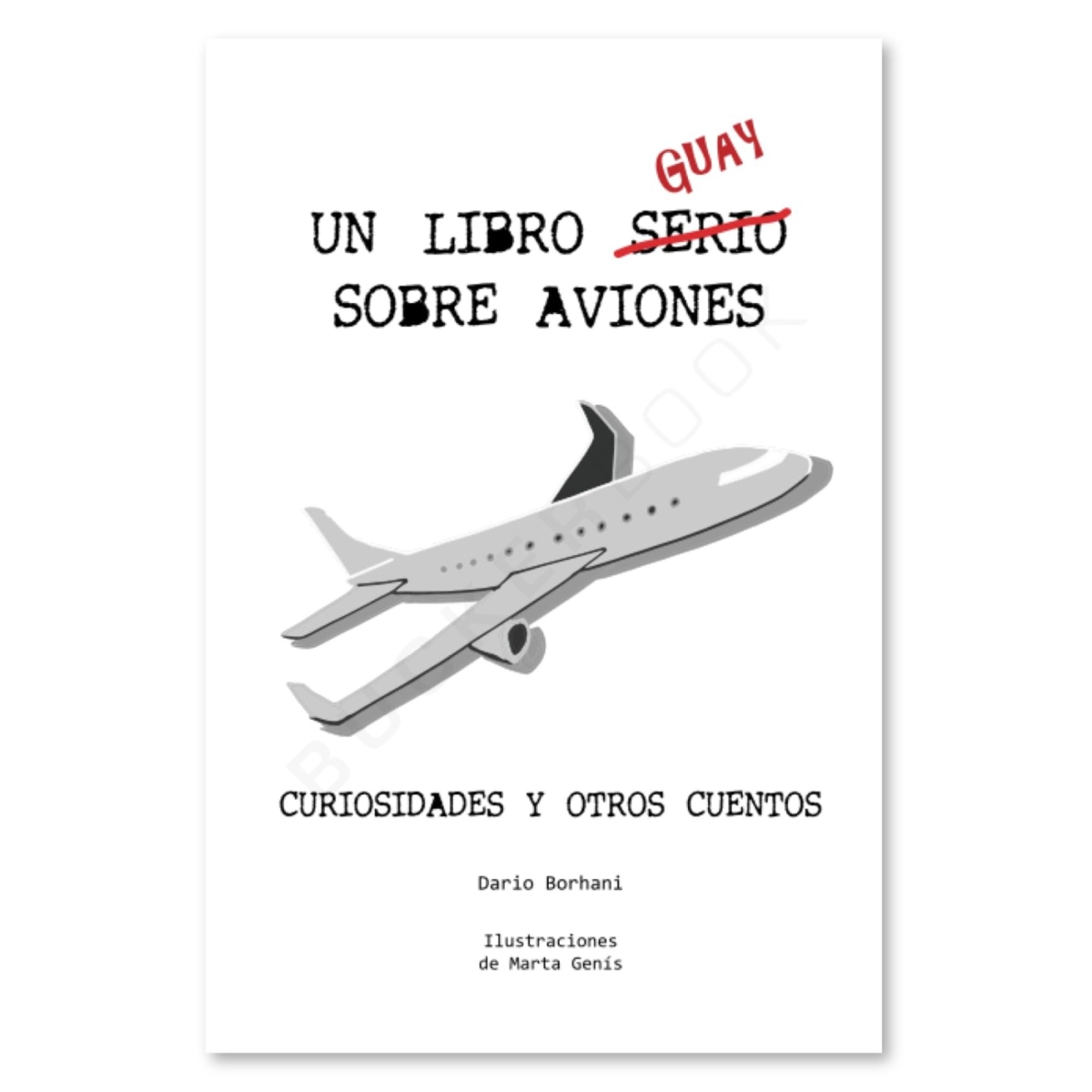 Un Libro Guay Sobre Aviones Infantil 9781983354274 BuckerBook 18,00 € 