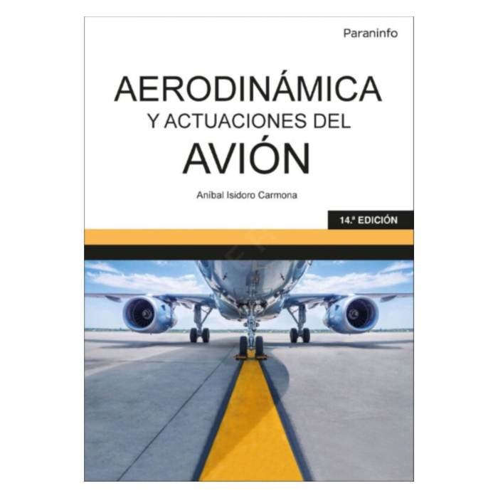 Aerodinámica y Actuaciones del Avión 14.ª Edición Aerodynamics & Performance 9788413660929 BuckerBook €42.00 Paraninfo