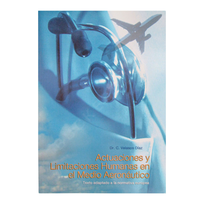 Actuaciones y Limitaciones Humanas en el Medio Aeronáutico AVA Factores Humanos 8493372080 BuckerBook 26,00 € AVA