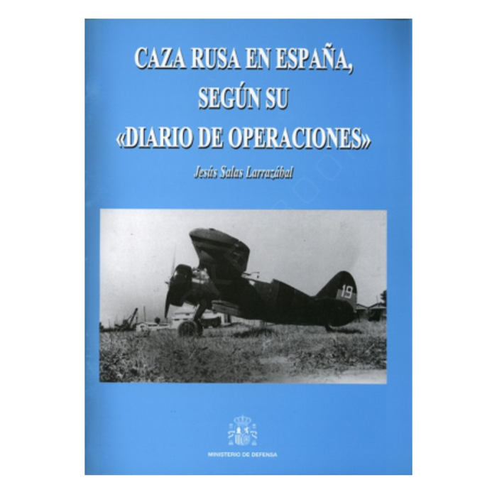 Caza Rusa en España, Según su Diario de Operaciones History 9788497813785 BuckerBook €15.00 Mº Defensa