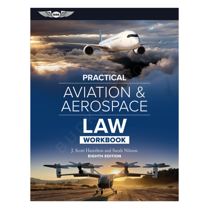 Practical Aviation & Aerospace Law Workbook - Eighth Edition Piloto Comercial / ATPL 9781644253861 BuckerBook 24,90 € ASA