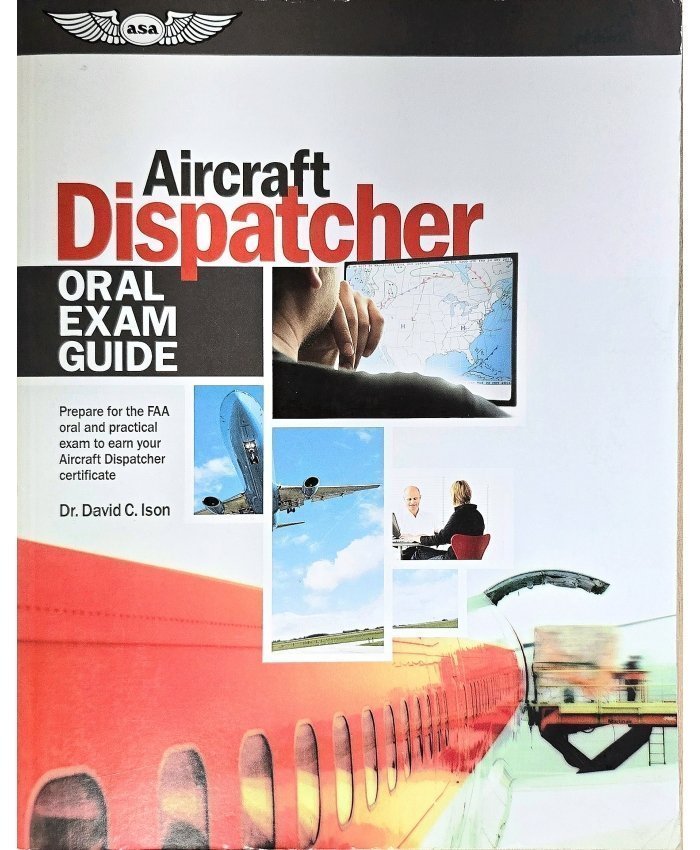 Oral Exam Guide: Aircraft Dispatcher 9781560279006 ASA Inglés Aeronáutico