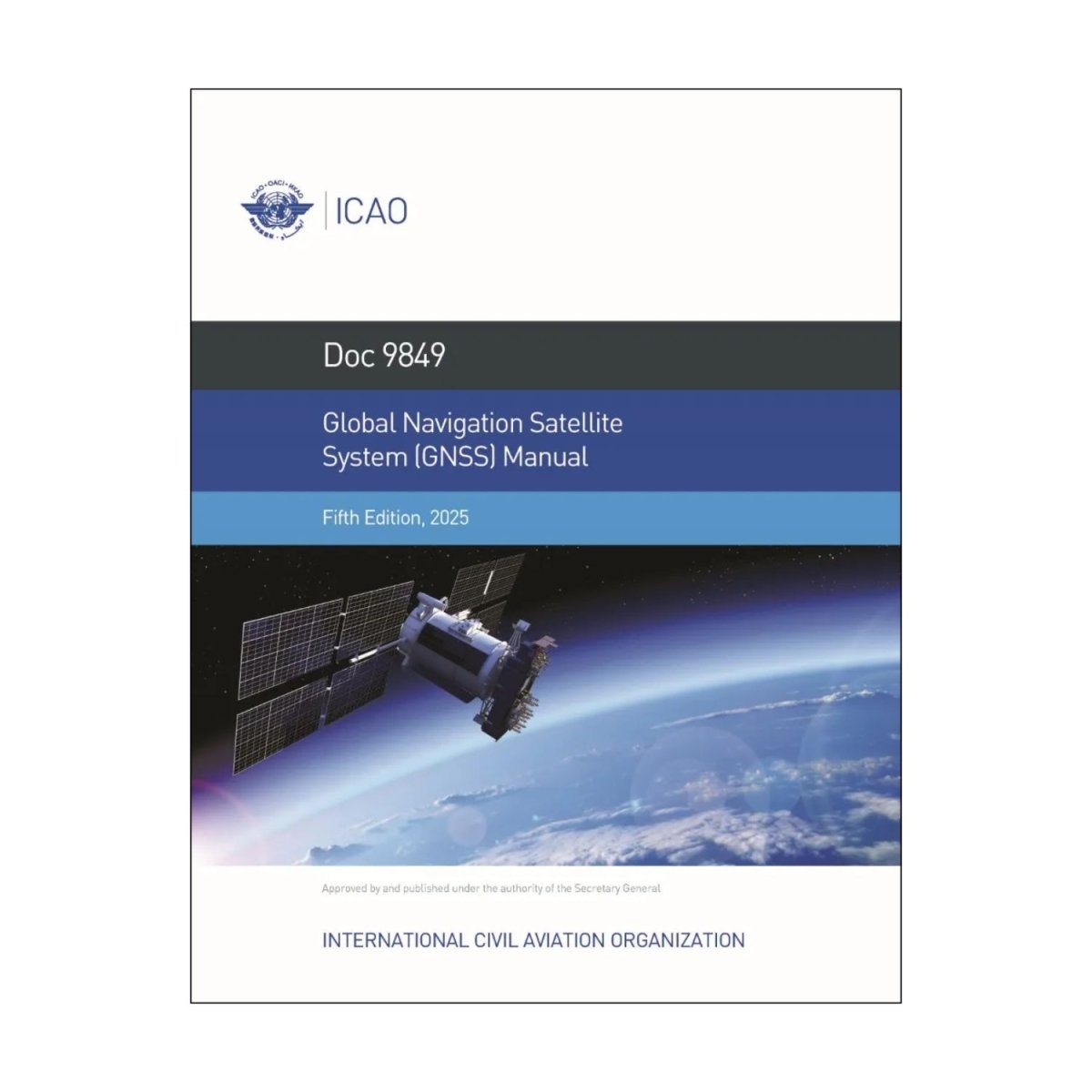 Documento OACI 9849. Manual sobre el Sistema Mundial de Navegación por Satélite (GNSS)