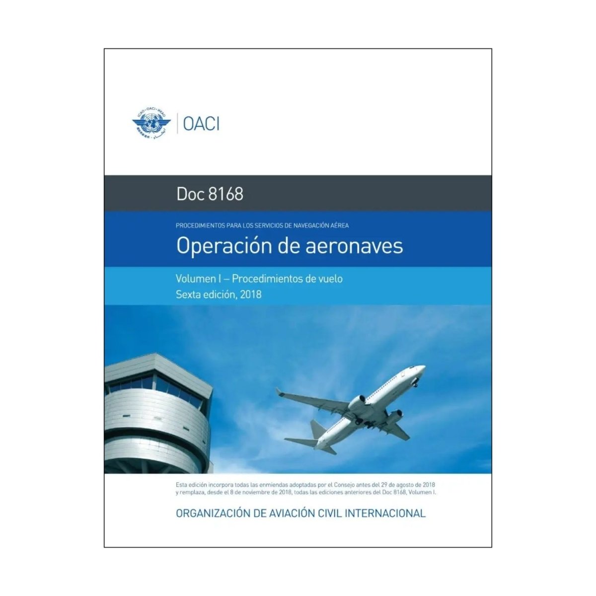 Documento OACI 8168. Operación de Aeronaves Vol.1: Procedimientos de Vuelo