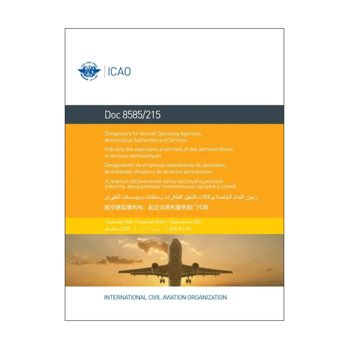 ICAO Document 8585. Designators For Aircraft Operating Agencies, Aeronautical Authorities and Services