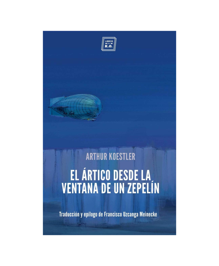 El Ártico desde la Ventana de un Zepelin History 9788417678043 BuckerBook €15.38 