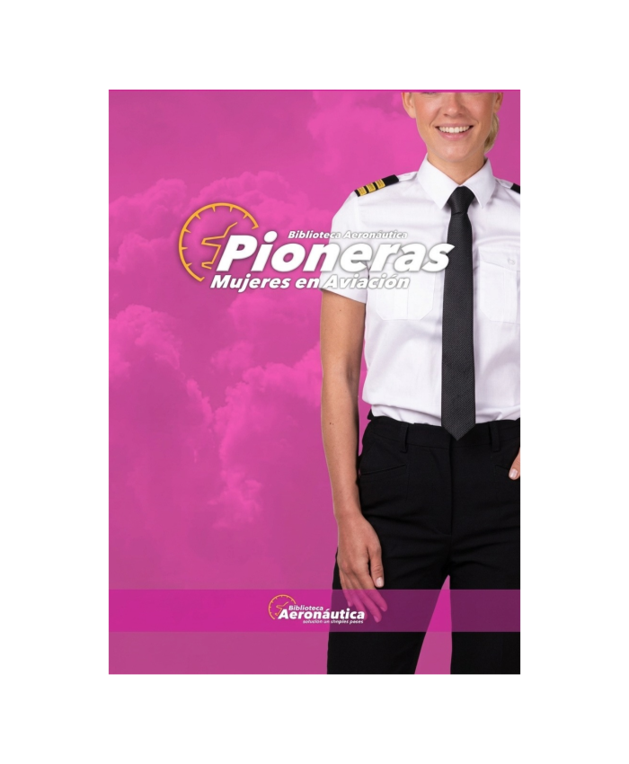 Pioneras. Mujeres en la Aviación Biografías 9786310030074 BuckerBook 19,00 € 