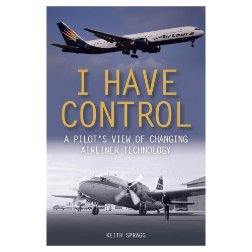 I Have Control - A Pilot's View of Changing Airliner Technology