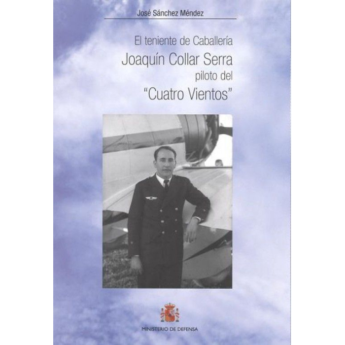 El Teniente de Caballería Joaquín Collar Serra Inicio 9788497816786 BuckerBook 18,00 € Mº Defensa