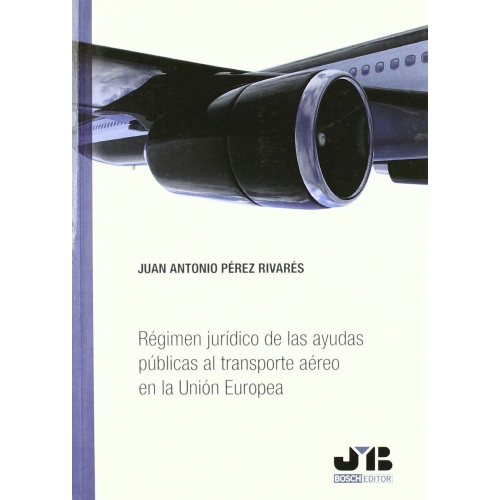 Régimen Jurídico de las Ayudas Públicas al Transporte Aéreo en la UE