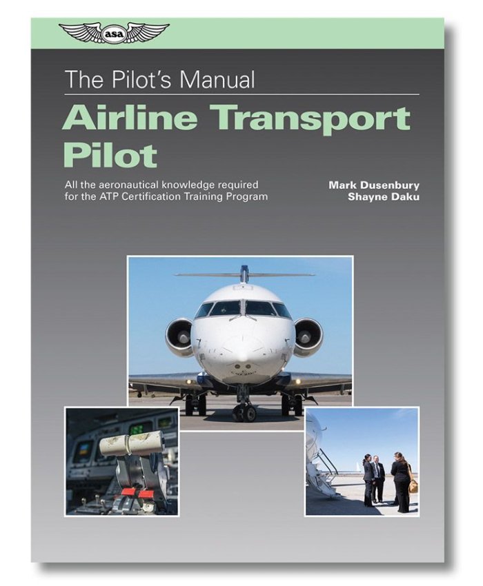 Pilot's Manual: Airline Transport Pilot 9781619546974 ASA Home