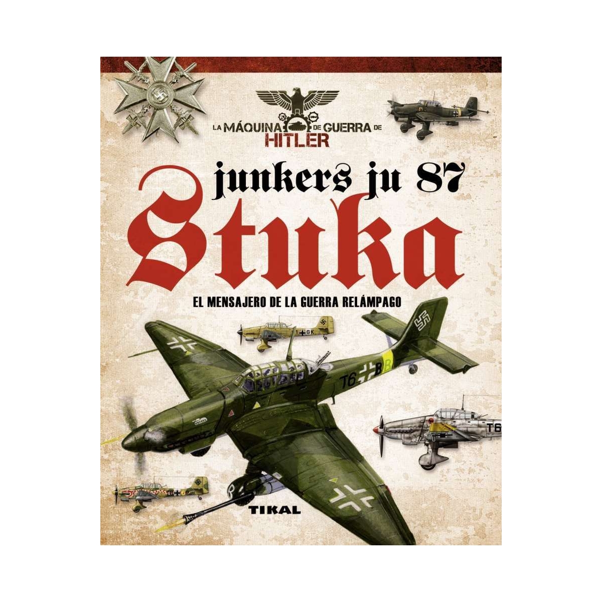 Junkers Ju 87 Stuka. El mensajero de la guerra relámpago Historia  BuckerBook 14,95 € 