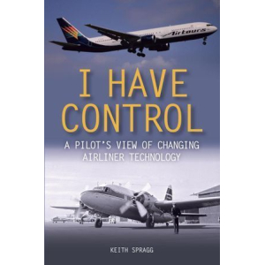 I Have Control - A Pilot's View of Changing Airliner Technology