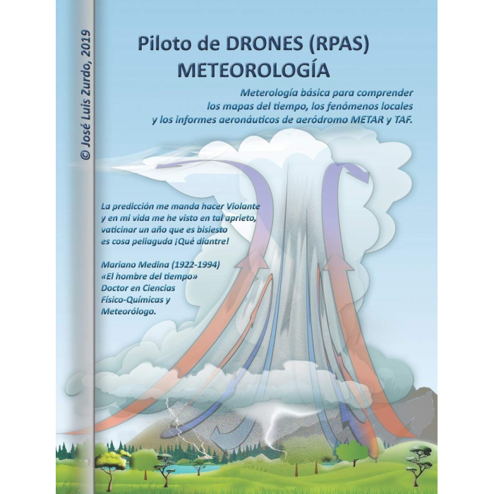 Piloto de DRONES (RPAS). METEOROLOGIA Drones / RPAS 9781071473429 BuckerBook 21,99 € 