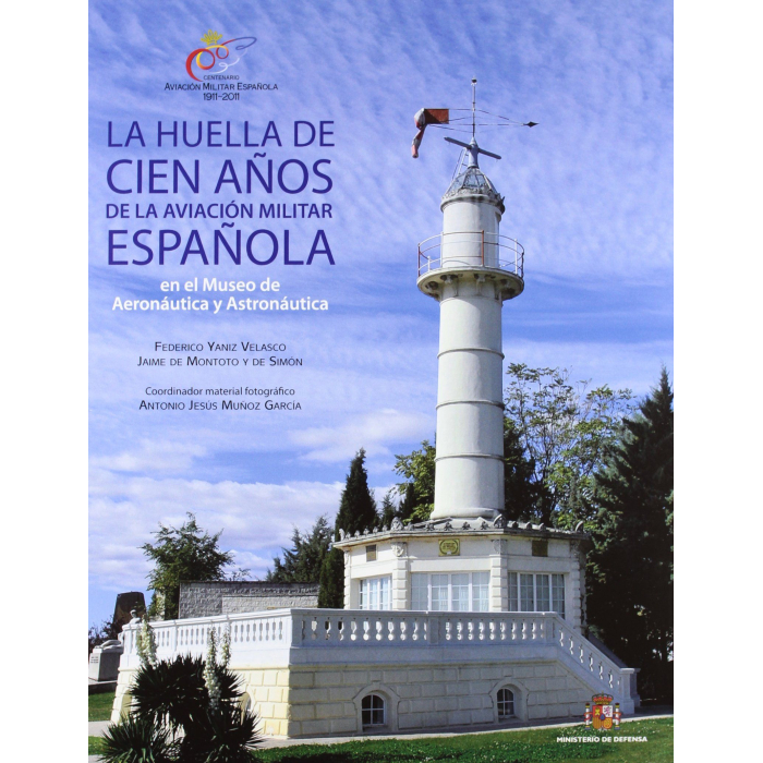 La Huella de Cien Años de la Aviación Militar Española History 9788497817035 BuckerBook €35.00 Mº Defensa