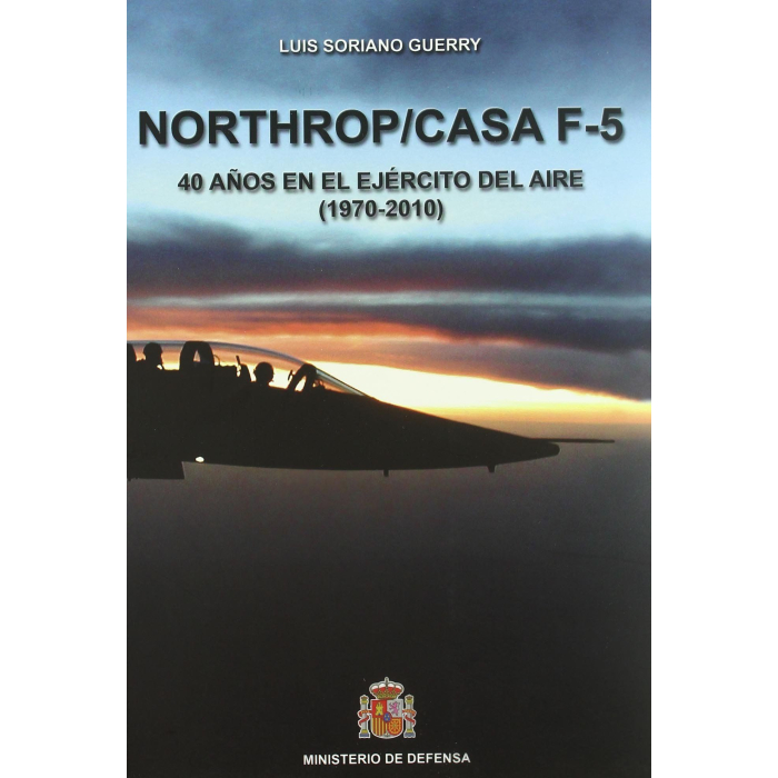 Northrop/Casa F-5: 40 Años En El Ejército Del Aire (1970-2010) Historia 9788497815765 BuckerBook 20,00 € Mº Defensa