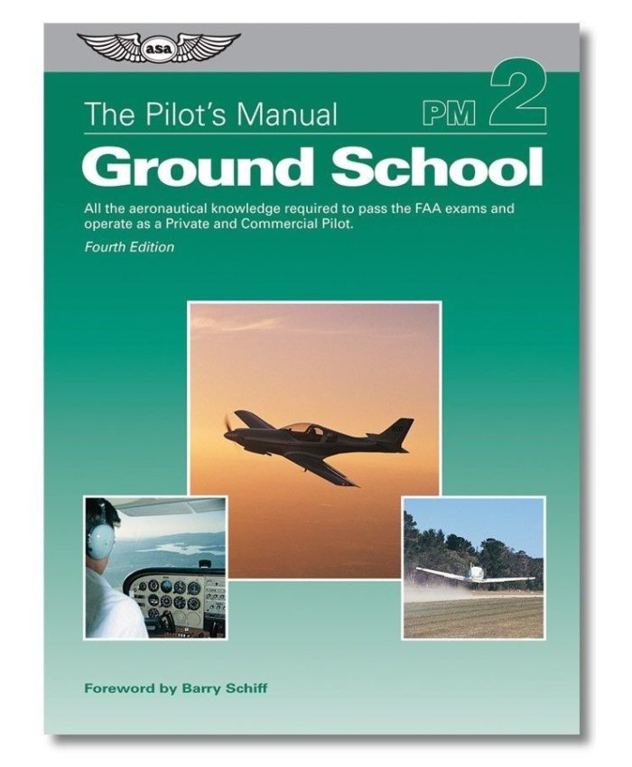 Pilot's Manual Volume 2: Ground School 9781619544383 ASA Introduction to Aviation