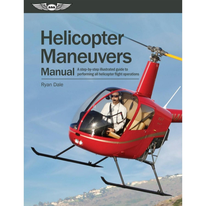 Helicopter Maneuvers Manual Helicopters 9781560278917 BuckerBook €24.95 ASA