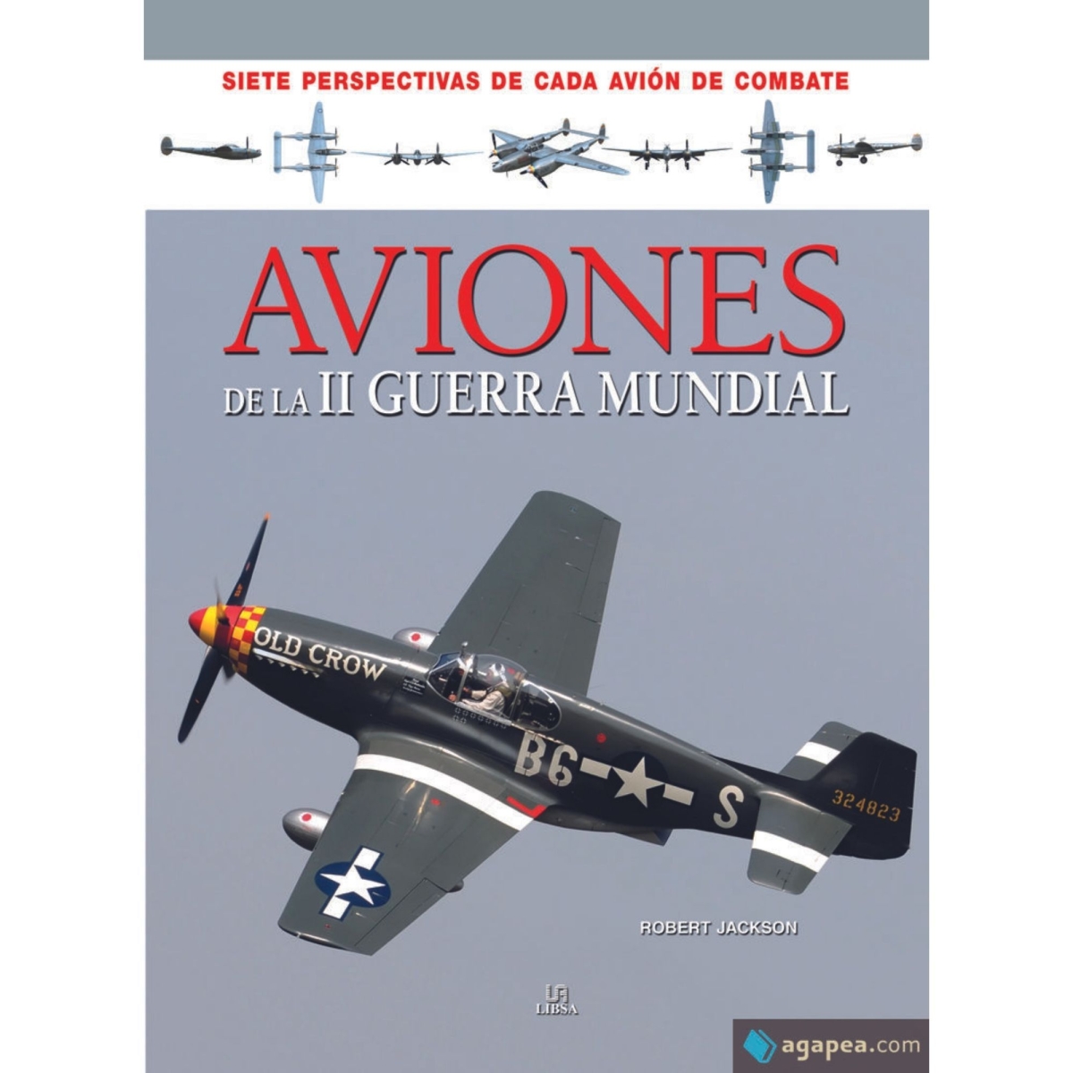 Aviones de la II Guerra Mundial Historia 9788466234009 BuckerBook 11,95 € Agapea