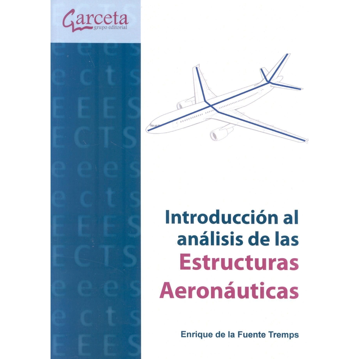 Introducción al Análisis de las Estructuras Aeronáuticas Inicio 9788415452911 BuckerBook 36,00 € 