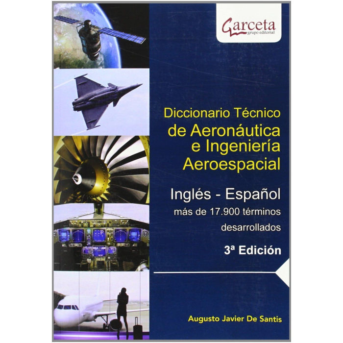 Diccionario Técnico de Aeronáutica e Ingeniería Aeroespacial Diccionarios 9788415452447 BuckerBook 48,00 € 