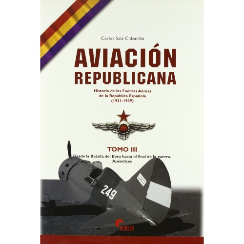 Aviacion Republicana 1931-1939 Tomo II