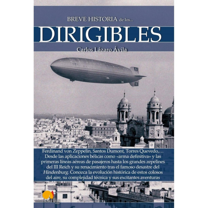 Breve Historia de los Dirigibles Historia 9788499677750 BuckerBook 15,95 € Nowtilus