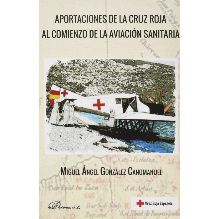 Aportaciones de la Cruz Roja al Comienzo de la Aviación Sanitaria Historia 9788413774534 BuckerBook 19,00 € 