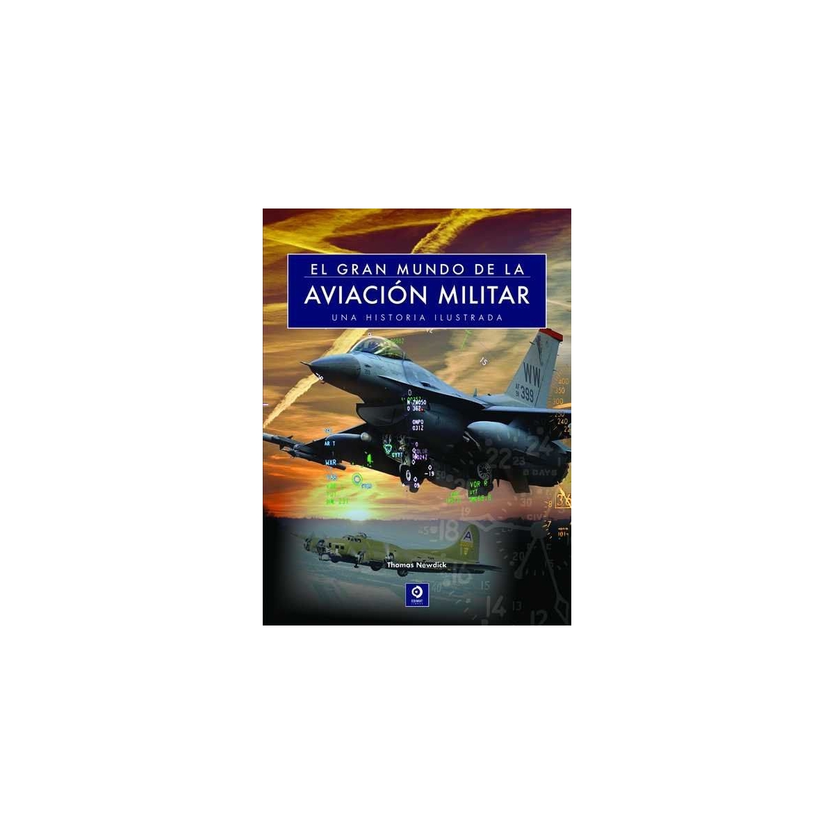 El Gran Mundo de la Aviación Militar Inicio 9788497942591 BuckerBook 14,96 € 