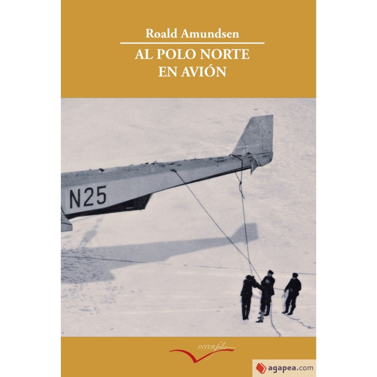 Al Polo Norte en Avión Historia 9788493695002 BuckerBook 17,50 € Agapea