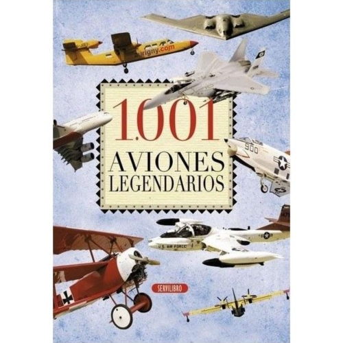 1001 Aviones Legendarios