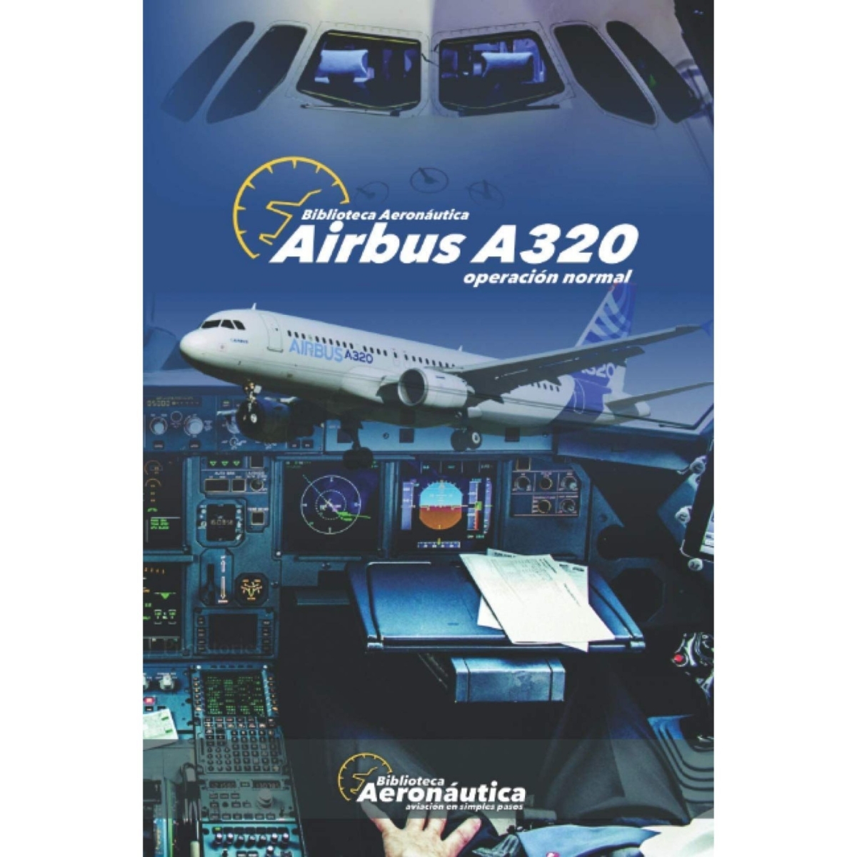 Airbus A320. Normal Operation Operational Procedures 9798702742069 BuckerBook €18.75 Biblioteca Aeronáutica