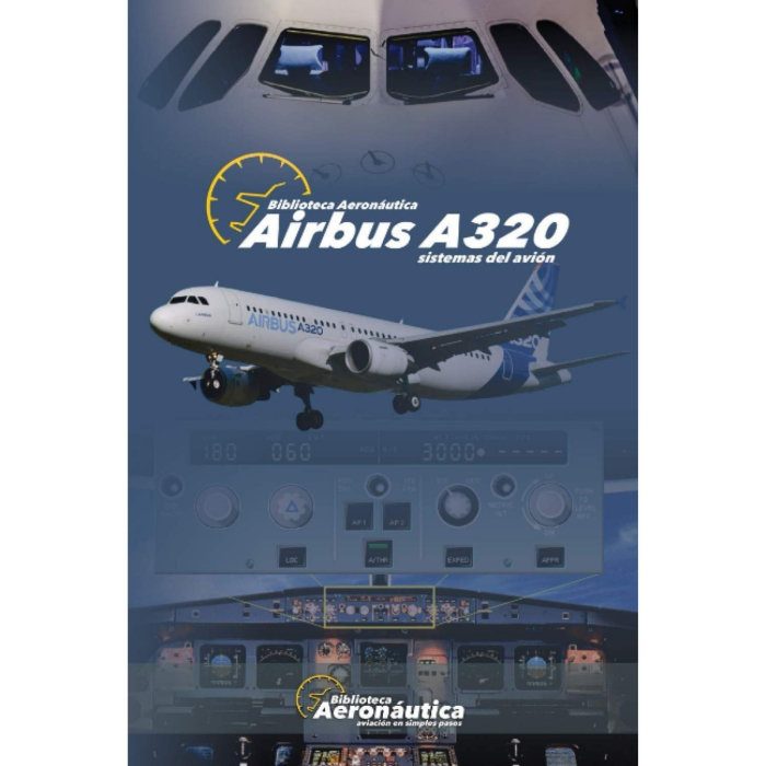 Airbus A320. Sistemas del avión Procedimientos Operacionales 9789874242051 BuckerBook 19,00 € Biblioteca Aeronáutica