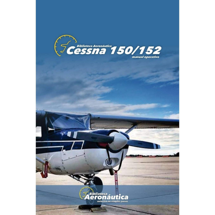 Cessna 150/152 Manual Operativo Manuales del Avión 9789878606798 BuckerBook 19,00 € Biblioteca Aeronáutica