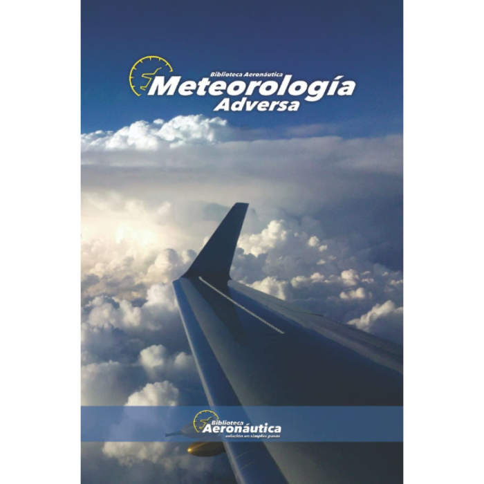 Meteorología Adversa Meteorology 9789878872216 BuckerBook €19.00 Biblioteca Aeronáutica