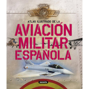 Atlas Ilustrado de la Aviación Militar Española