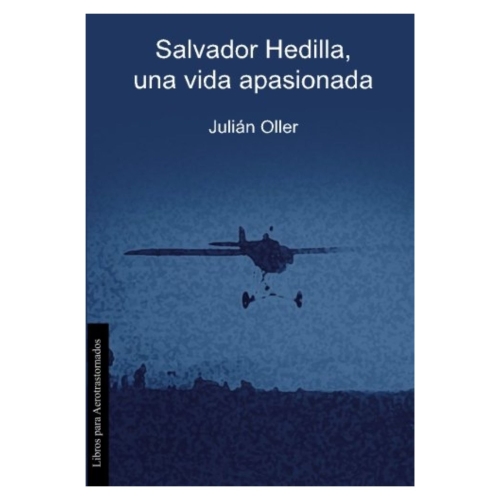 Salvador Hedilla, una vida apasionada