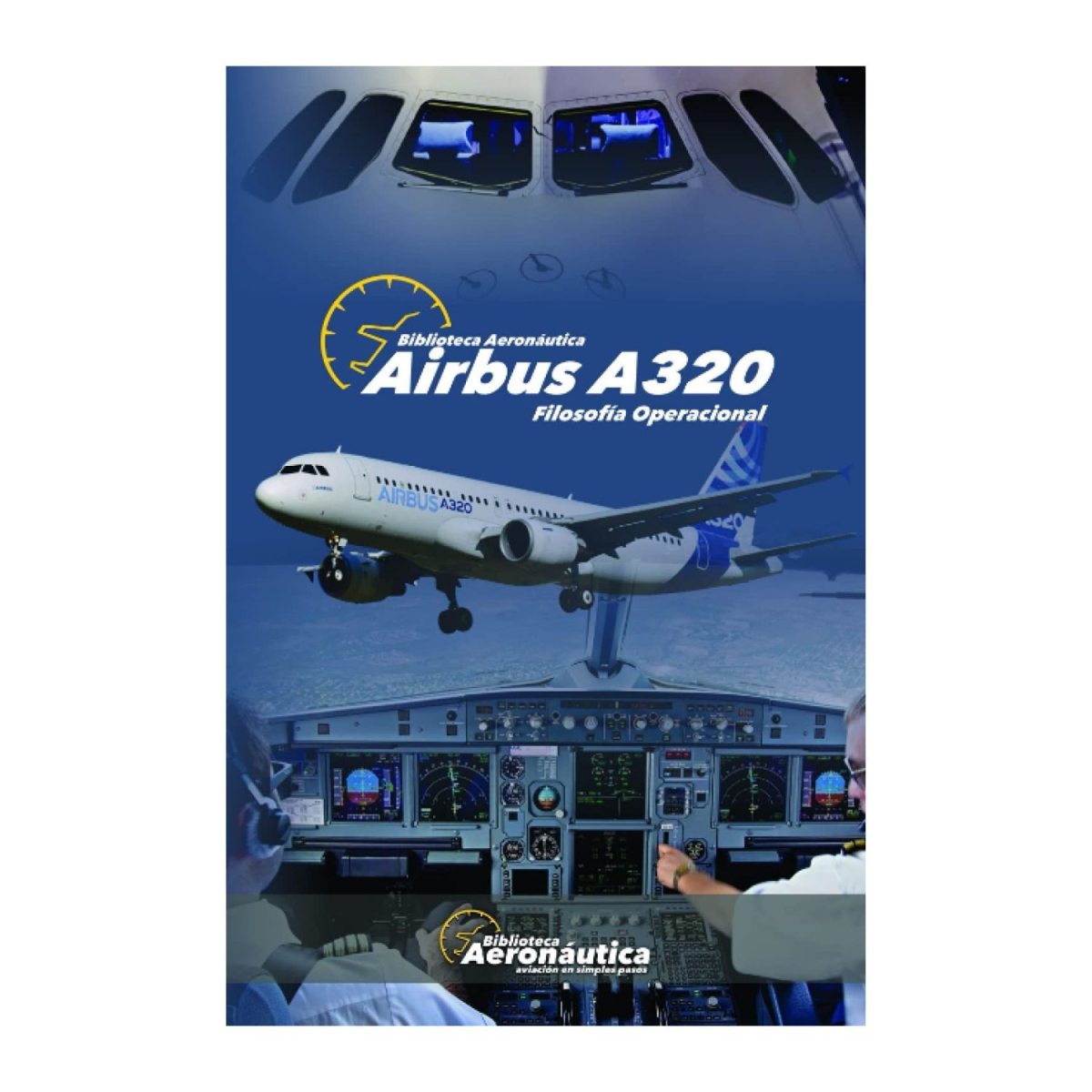 Airbus A320. Operational Philosophy Operational Procedures 9798539696689 BuckerBook €19.00 Biblioteca Aeronáutica