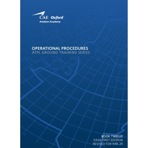 CAE Oxford EASA ATPL Volume 12: Operational Procedures