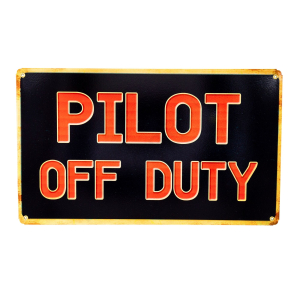 Pilot Off Duty Decorative Sign