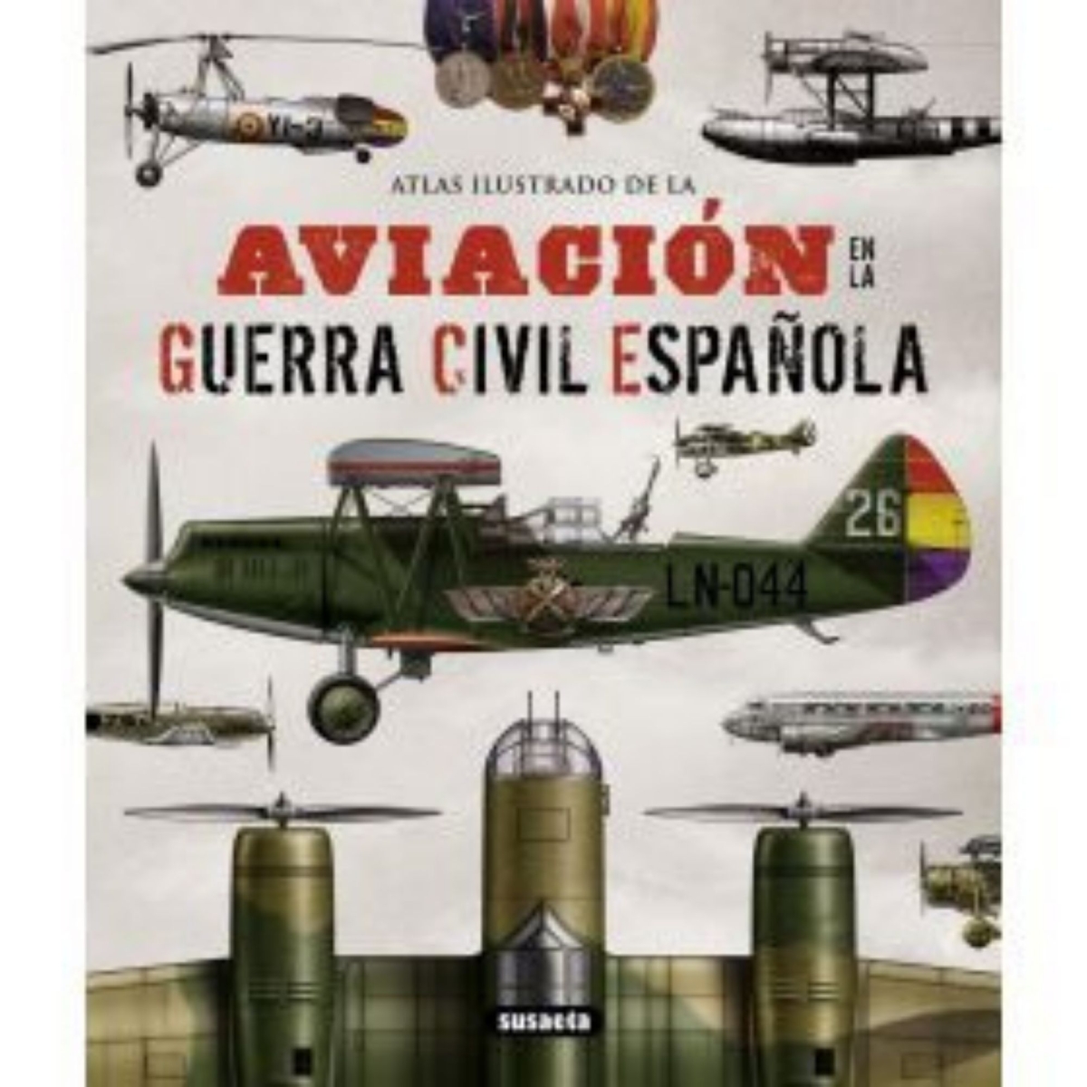 Atlas Ilustrado de la Aviación en la Guerra Civil Española Historia  BuckerBook 15,95 € Susaeta